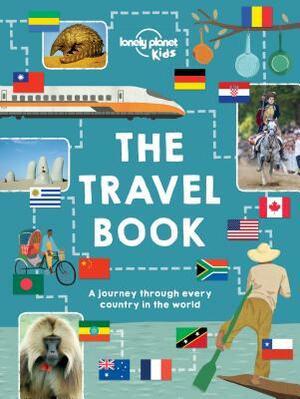 The Travel Book: A Journey Through Every Country in the World by Lonely Planet Kids