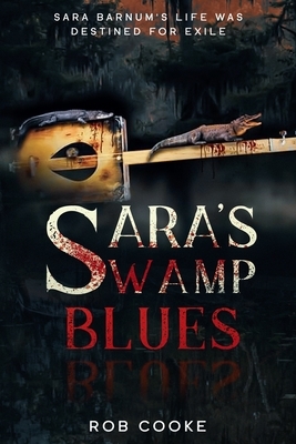 Sara's Swamp Blues: Destined for Exile by 