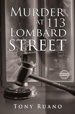 Murder at 113 Lombard Street by Tony Ruano