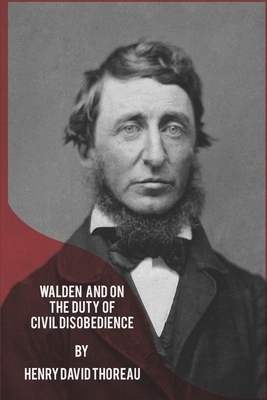 Walden and On the Duty of Civil Disobedience (Illustrated) by Henry David Thoreau