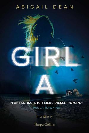 Girl A by Abigail Dean