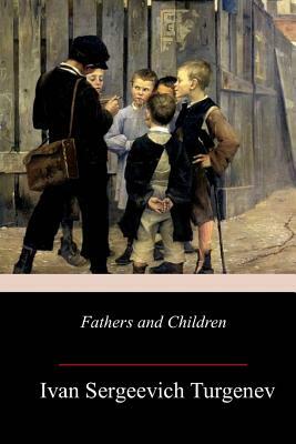 Fathers and Children by Ivan Turgenev