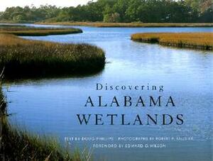 Discovering Alabama Wetlands by Edward O. Wilson, Douglas W. Phillips, Robert P. Falls