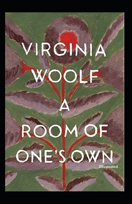 A Room of One's Own (Illustrated) by Virginia Woolf