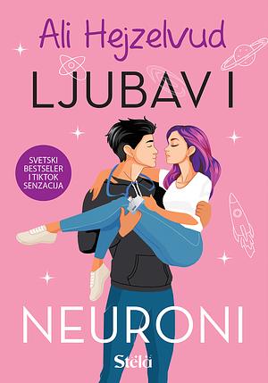 Ljubav i neuroni by Ali Hejzelvud