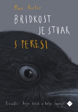 Bridkost je stvar s peresi by Max Porter