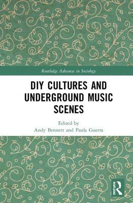 DIY Cultures and Underground Music Scenes by 
