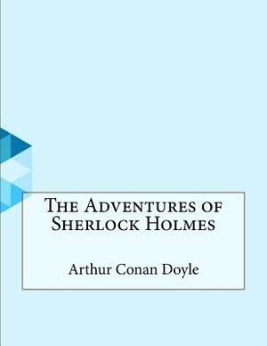 The Adventures of Sherlock Holmes by Arthur Conan Doyle