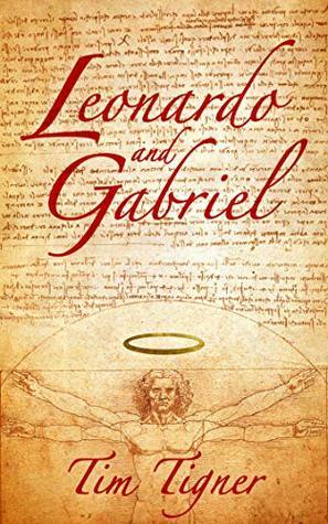 Leonardo and Gabriel by Tim Tigner