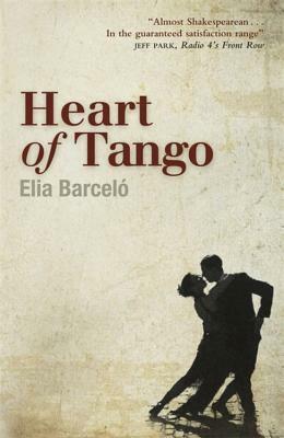 Heart of Tango by Elia Barceló