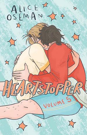 Heartstopper, Volume 5 by Alice Oseman