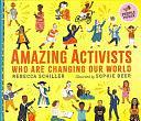 Amazing Activists Who Are Changing Our World: People Power Series by Rebecca Schiller