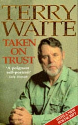 Taken on Trust by Terry Waite