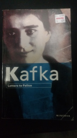 Letters to Felice by Franz Kafka