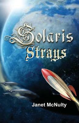 Solaris Strays by Janet McNulty