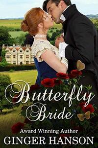 Butterfly Bride: A Regency Novel by Ginger Hanson