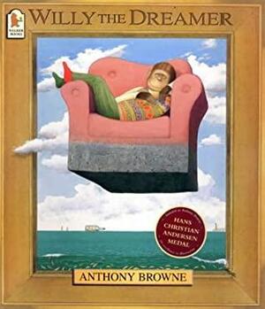 Willy The Dreamer by Anthony Browne