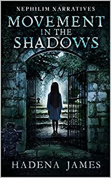 Movement in the Shadows by Hadena James