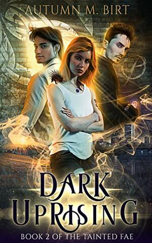 Dark Uprising by Autumn M. Birt, Autumn M. Birt