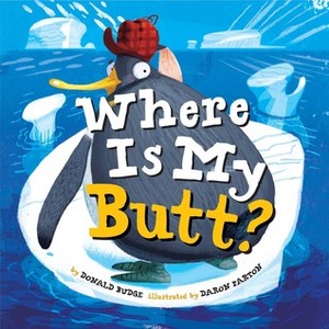 Where Is My Butt? by Daron Parton, Donald Budge