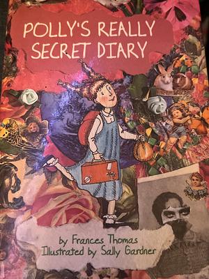 Polly's Really Secret Diary by Frances Thomas