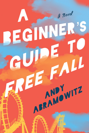 A Beginner's Guide to Free Fall by Andy Abramowitz