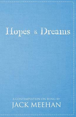 Hopes and Dreams by Jack Meehan