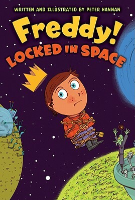 Freddy! Locked in Space by Peter Hannan