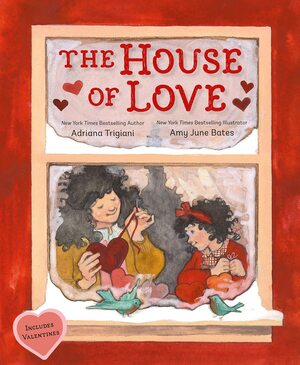 The House of Love by Adriana Trigiani, Amy June Bates