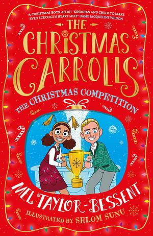 The Christmas Competition: The Christmas-crazy Carroll family is back - with added penguins! A perfect festive adventure, new for 2022, ideal for readers of 8+ by Mel Taylor-Bessent, Selom Sunu