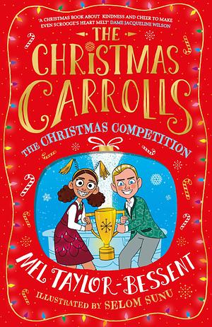 The Christmas Competition: The Christmas-crazy Carroll family is back - with added penguins! A perfect festive adventure, new for 2022, ideal for readers of 8+ by Selom Sunu, Mel Taylor-Bessent