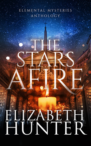The Stars Afire by Elizabeth Hunter