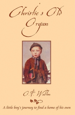 Christie's Old Organ by O. F. Walton