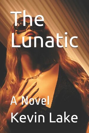 The Lunatic by Truman Jackson, Kevin Lake