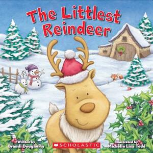The Littlest Reindeer (Littlest Series) by Brandi Dougherty