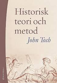 Historisk teori och metod by John Tosh