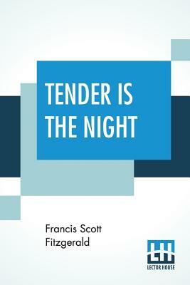 Tender Is The Night by F. Scott Fitzgerald