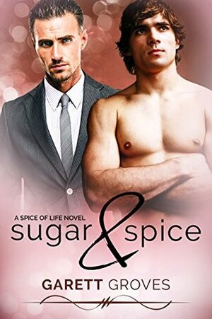 Sugar & Spice by Garett Groves