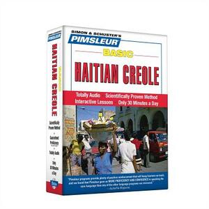 Pimsleur Haitian Creole Basic Course - Level 1 Lessons 1-10 CD: Learn to Speak and Understand Haitian Creole with Pimsleur Language Programs [With CD by Pimsleur