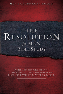 The Resolution for Men - Bible Study: A Small-Group Bible Study by Alex Kendrick, Stephen Kendrick