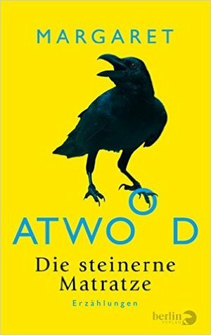 Die steinerne Matratze: Erzählungen by Margaret Atwood