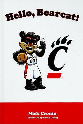 Hello, Bearcat! by Mick Cronin