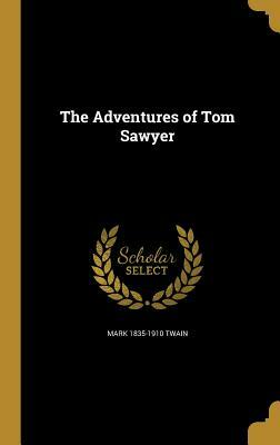 The Adventures of Tom Sawyer by Mark Twain