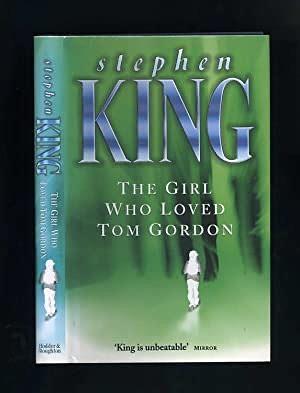 The Girl Who Loved Tom Gordon by Stephen King