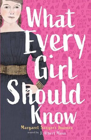 What Every Girl Should Know by J. Albert Mann