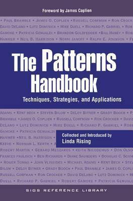 The Patterns Handbook: Techniques, Strategies, and Applications by Donald Firesmith, Linda Rising