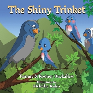 The Shiny Trinket by Tammy Buckallew, Rodney Buckallew