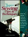 The Experts Book of Sewing Tips and Techniques: From the Sewing Stars-Hundreds of Ways to Sew Better, Faster, Easier by Susan Weaver, Karen Kunkel
