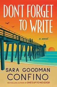 Don’t Forget to Write by Sara Goodman Confino