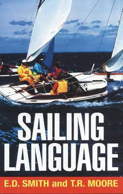 Sailing Language by Elliott Dunlap Smith, Thomas R. Moore